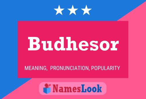 Budhesor 名字海报