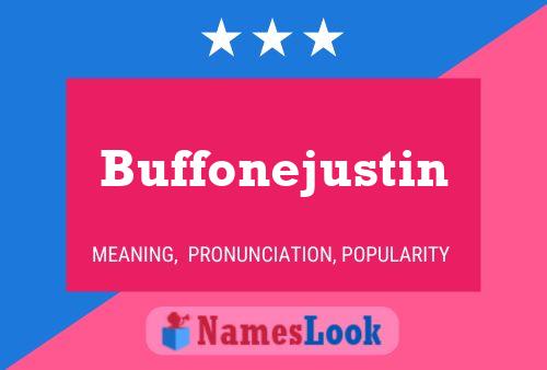 Buffonejustin 名字海报