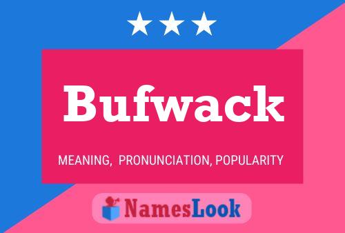 Bufwack 名字海报