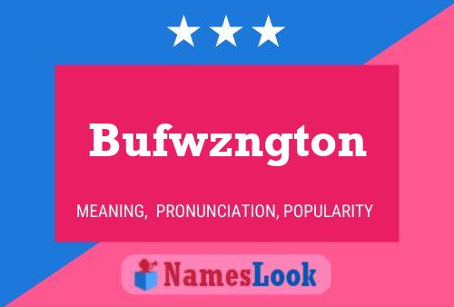 Bufwzngton 名字海报