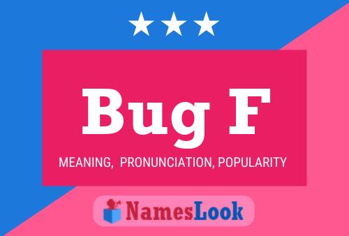 Bug F 名字海报