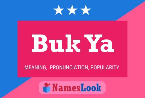 Buk Ya 名字海报