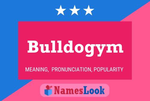 Bulldogym 名字海报