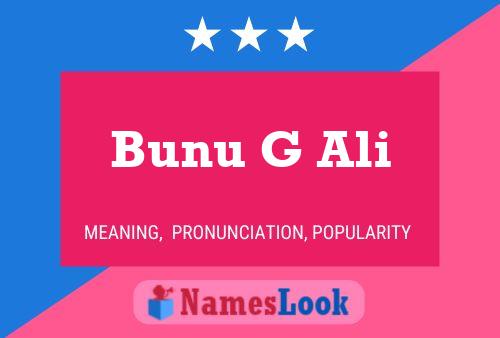 Bunu G Ali 名字海报