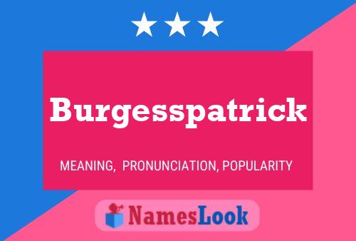 Burgesspatrick 名字海报