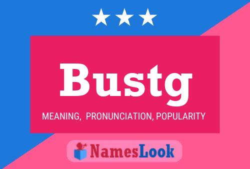 Bustg 名字海报