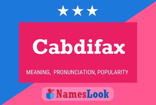 Cabdifax 名字海报