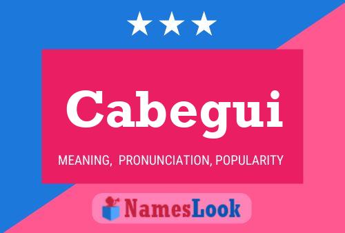 Cabegui 名字海报