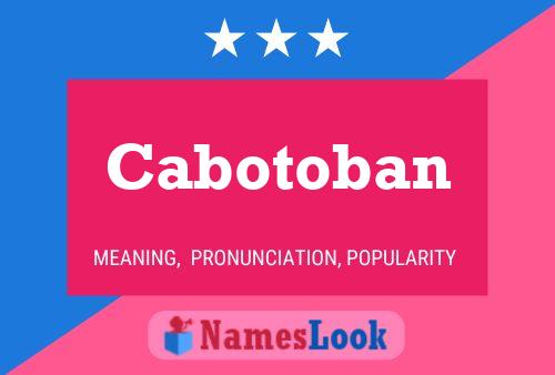 Cabotoban 名字海报