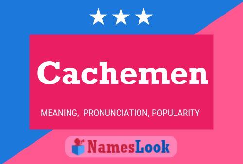 Cachemen 名字海报