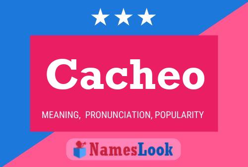 Cacheo 名字海报