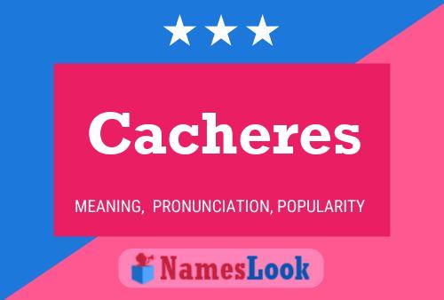 Cacheres 名字海报