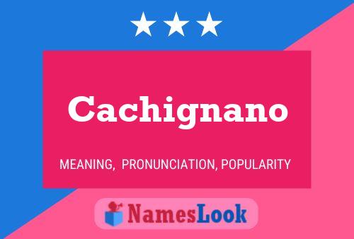 Cachignano 名字海报