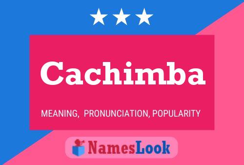 Cachimba 名字海报