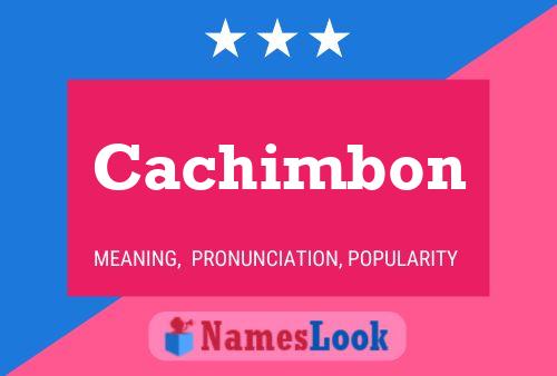 Cachimbon 名字海报