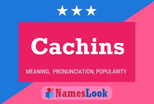 Cachins 名字海报