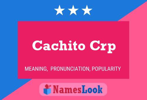 Cachito Crp 名字海报