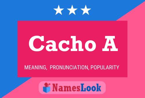 Cacho A 名字海报