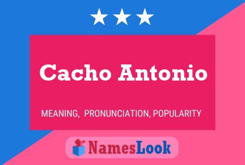 Cacho Antonio 名字海报