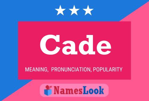 Cade 名字海报