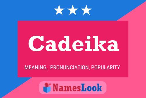 Cadeika 名字海报