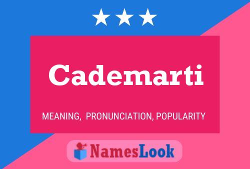 Cademarti 名字海报