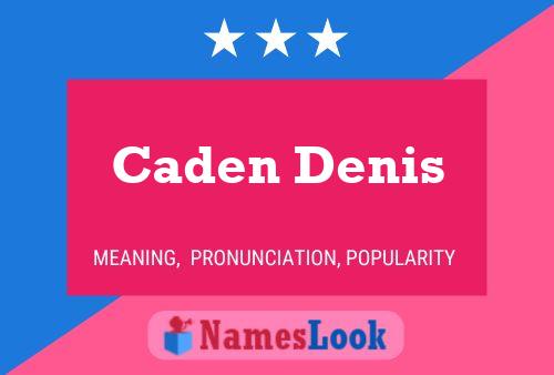 Caden Denis 名字海报