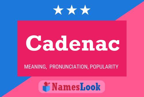 Cadenac 名字海报