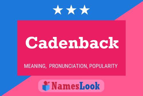 Cadenback 名字海报