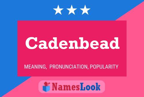 Cadenbead 名字海报