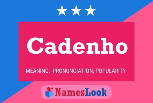 Cadenho 名字海报