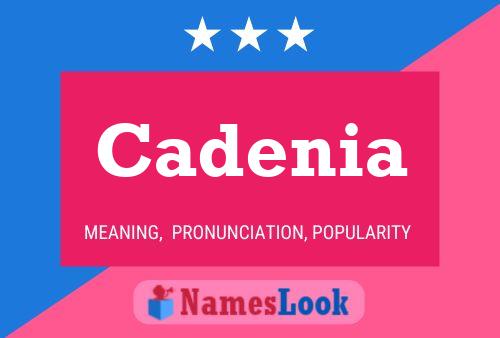 Cadenia 名字海报