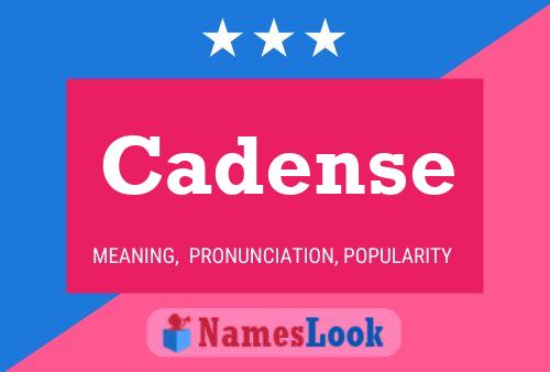 Cadense 名字海报