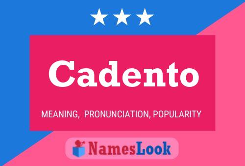 Cadento 名字海报