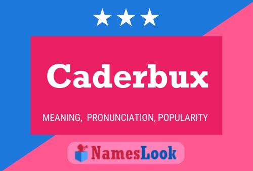 Caderbux 名字海报