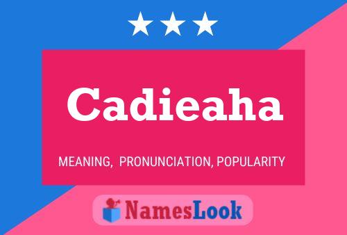 Cadieaha 名字海报