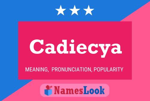 Cadiecya 名字海报