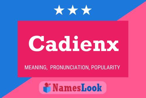 Cadienx 名字海报