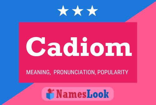 Cadiom 名字海报