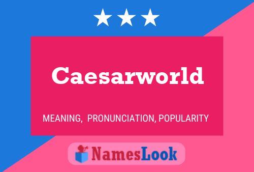 Caesarworld 名字海报