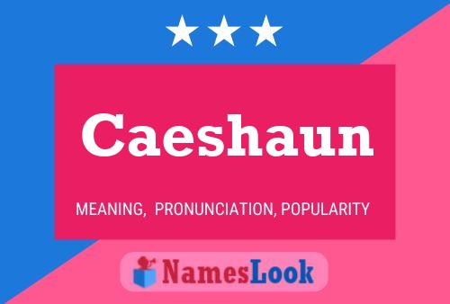 Caeshaun 名字海报