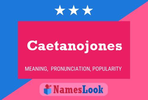 Caetanojones 名字海报