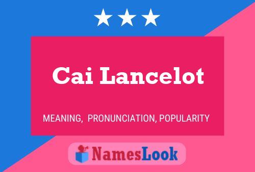 Cai Lancelot 名字海报