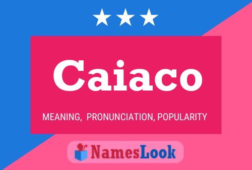 Caiaco 名字海报