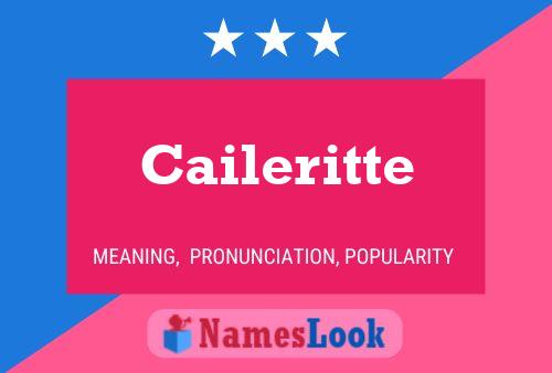 Caileritte 名字海报