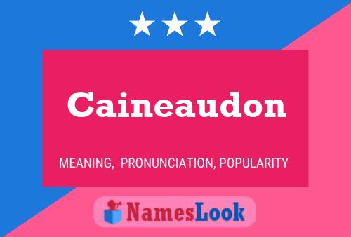 Caineaudon 名字海报