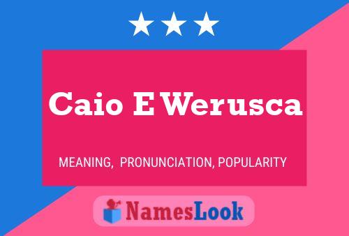 Caio E Werusca 名字海报