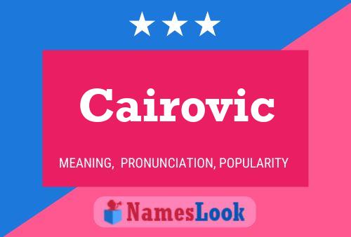 Cairovic 名字海报