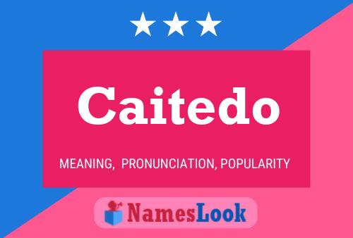 Caitedo 名字海报