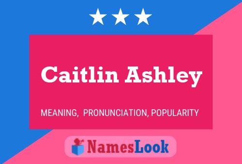 Caitlin Ashley 名字海报